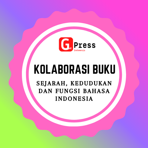 2429 Sejarah, Kedudukan dan Fungsi Bahasa Indonesia